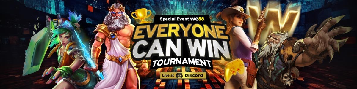 WE88 Everyone Can Win Tournament